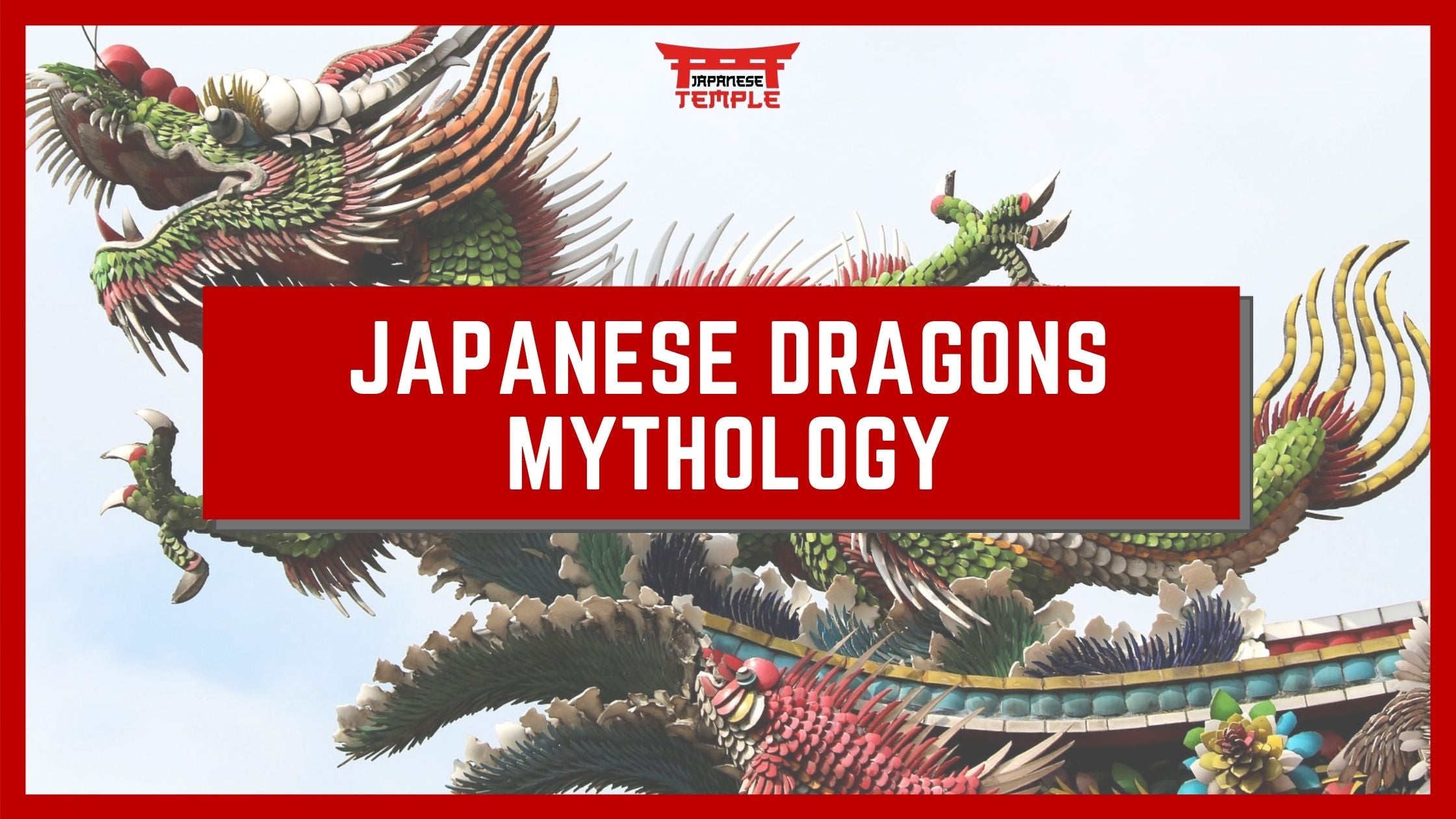 Japanese Dragons Mythology Japanese Temple