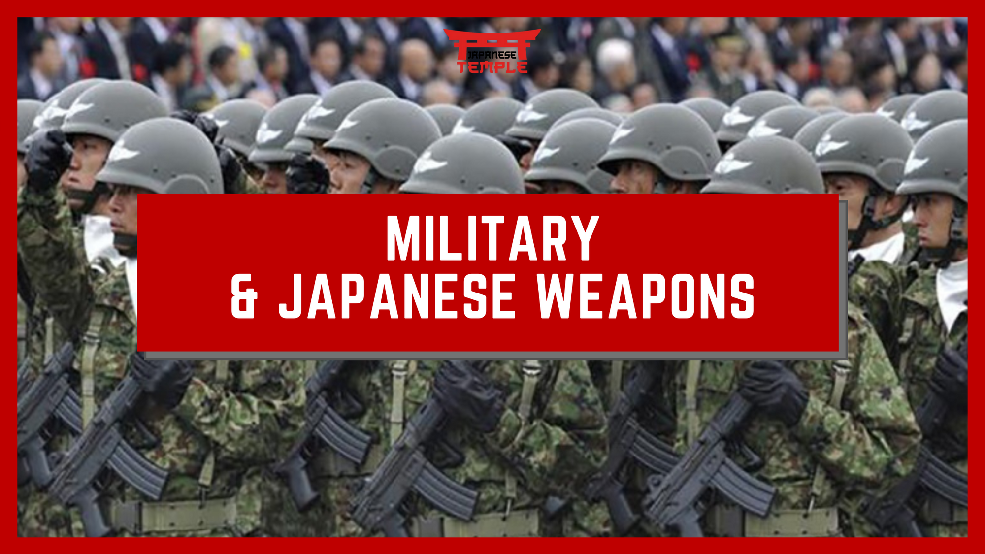 Military & Japanese Weapons